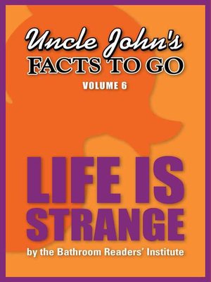 cover image of Uncle John's Facts to Go Life is Strange